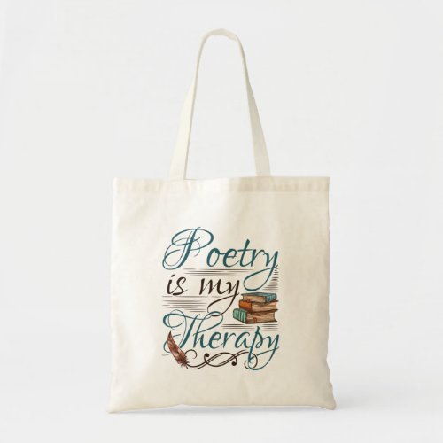 Poetry Is My Therapy Poet Poem Writer Tote Bag