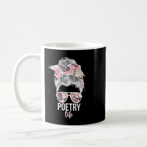 Poetry Life Poet Poem Writer Poetry Lover Coffee Mug