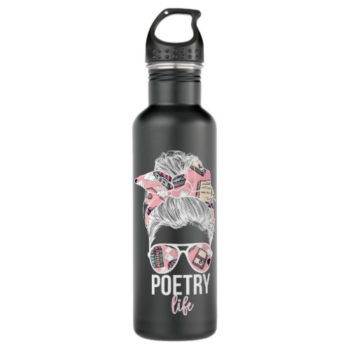 Poetry Life Poet Poem Writer Poetry Lover Stainless Steel Water Bottle