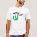 Poetry Lobby Official T-shirt at Zazzle