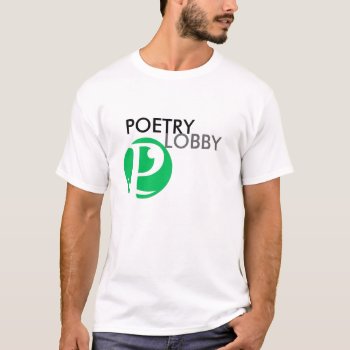 Poetry Lobby Official T-shirt by PoetryLobby at Zazzle