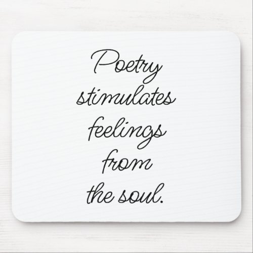 Poetry Stimulates Mouse Pad