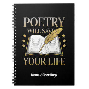 Poetry Will Save Your Life Funny Poet & Literature Notebook