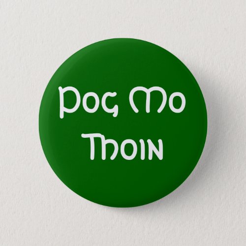 Pog Mo Thoin Button