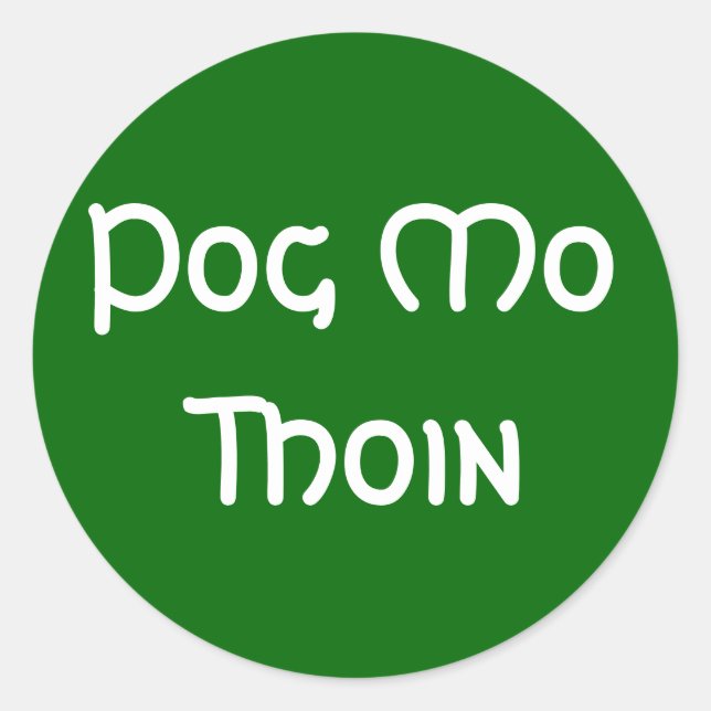 Pog Mo Thoin Classic Round Sticker (Front)