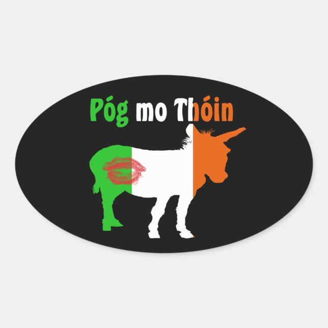 Pog Mo Thoin - Irish Humor Oval Sticker (Front)
