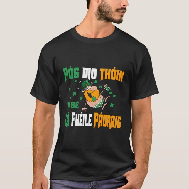 Pog Mo Thoin St Patrick'S For Irish Funny T-Shirt (Front)