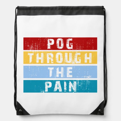 Pog Through The Pain Premium  Drawstring Bag