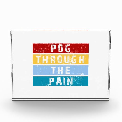 Pog Through The Pain Premium  Photo Block