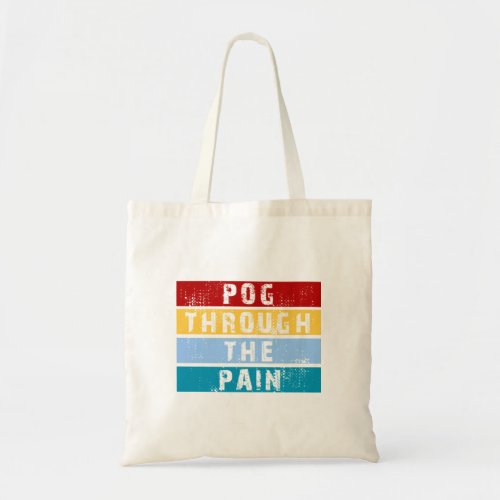 Pog Through The Pain Premium  Tote Bag