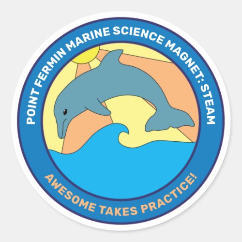 Point Fermin Elementary School Motto Dolphin Classic Round Sticker