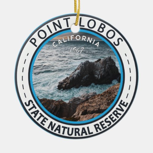 Point Lobos State Natural Reserve California Badge Ceramic Ornament
