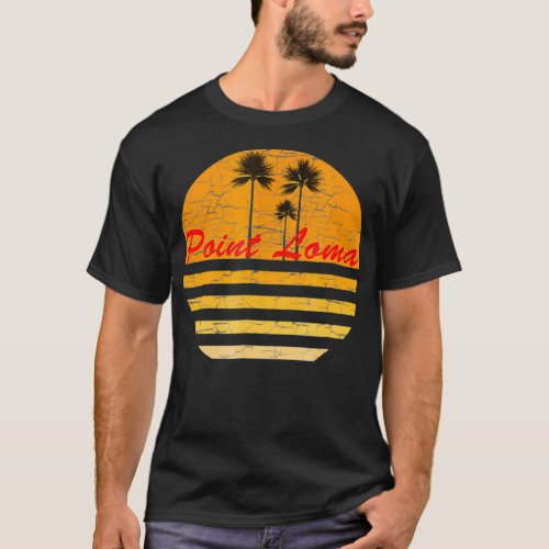 Point Loma CA Vintage Retro  70s Throwback Surf T_Shirt