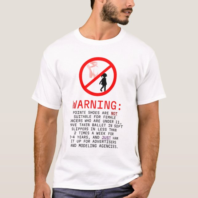 Pointe Shoes Warning T-Shirt (Front)