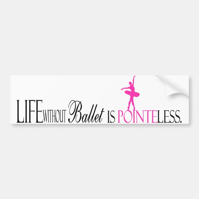 Pointeless Ballet Bumper Sticker