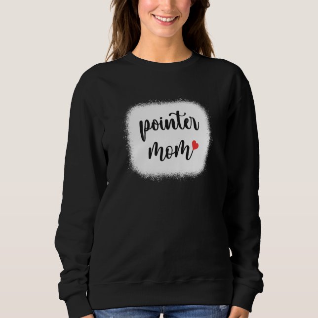 Pointer Dog Mom Womens German Shorthaired Pointer Sweatshirt (Front)