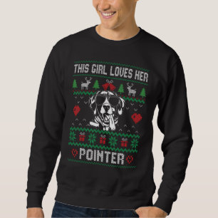 Pointer Girl Cool Ugly Christmas for Dog Mom Sweatshirt