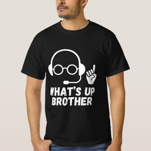 Pointing Finger Whats Up Brother Meme T_Shirt