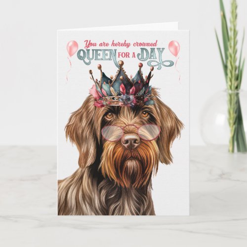 Pointing Griffon Queen for a Day Funny Birthday Card