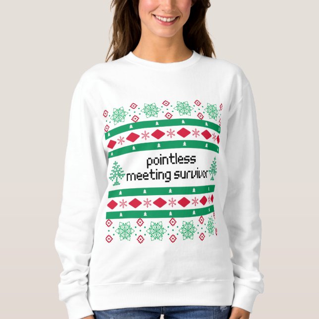 Pointless Meeting Survivor Ugly Sweater -  (Front)