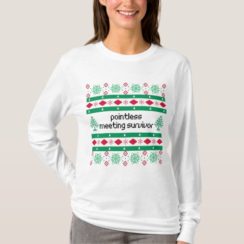 Pointless Meeting Ugly Sweater T_Shirt