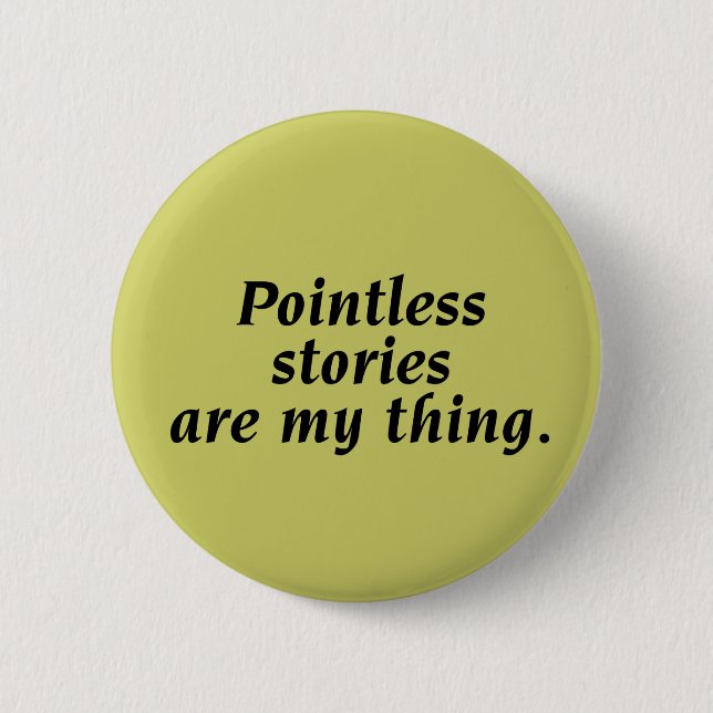 Pointless Stories Button (Front)