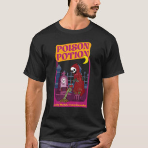 Poison Potion Lady Merlot's Toxic Concoction T-Shirt