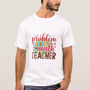 poison teacher Problem Solver Math Teacher T-Shirt