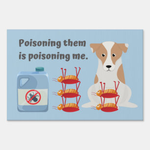 “Poisoning them is poisoning me.” Message Sign