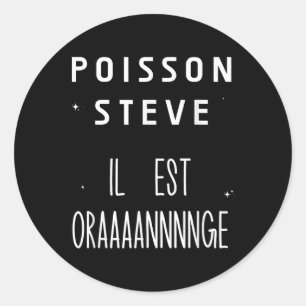 Poisson Steve Funny Fish Meme Le Poisson Steve  Classic Round Sticker