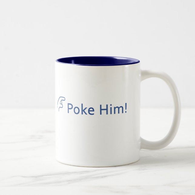 "Poke Him!"  Two-Tone Mug with catchy slogan. (Right)