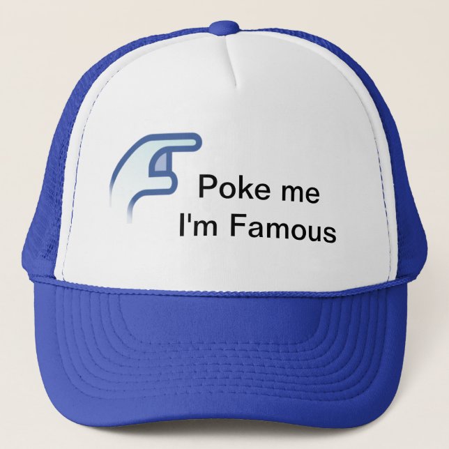 Poke me I' m famous Trucker Hat (Front)
