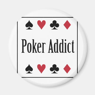 ** POKER ADDICT ** MAGNET
