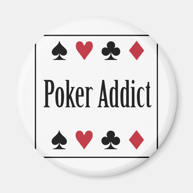 ** POKER ADDICT ** MAGNET (Front)