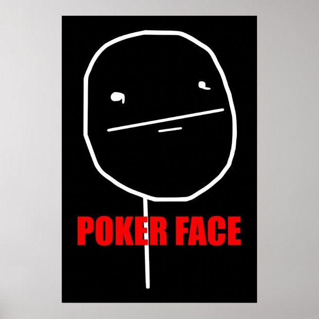 Poker Face Meme Poster (Front)