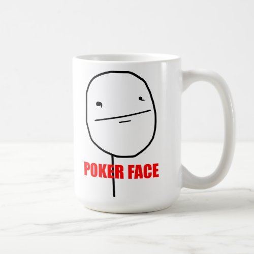 Poker Face _ Mug