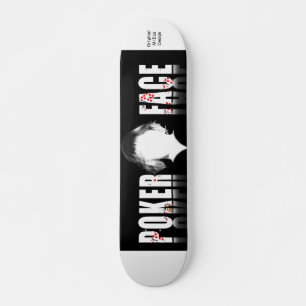 Poker Face, Original MrEco Design Skateboard Deck