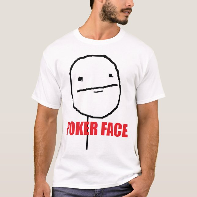 Poker Face Shirt (Front)