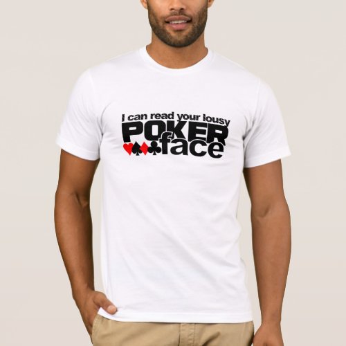 Poker Face shirt _ choose style  color