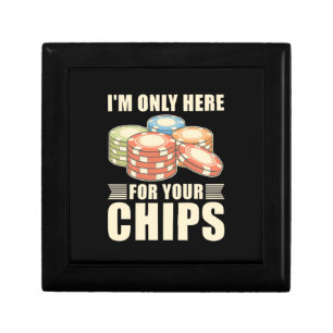 Poker I Am Only Here For Your Chips Gift Box