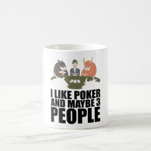 Poker - I Like Poker And Maybe 3 People Coffee Mug