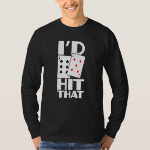 Poker Id Hit That Gambling Texas Hold Em Card Game T-Shirt