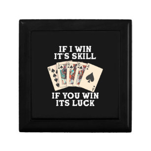 Poker If I Win It Is Skill Gift Box