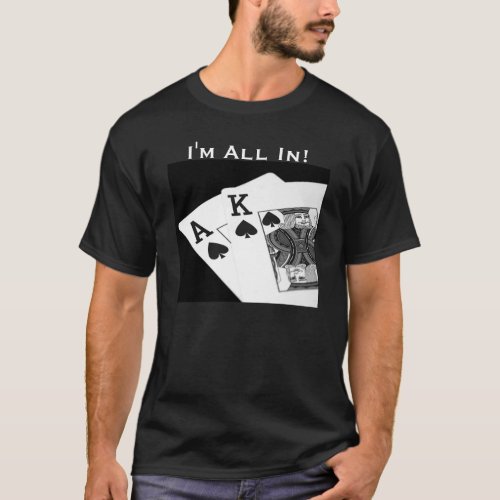 Poker Im All In  Texas Hold Em T_Shirt