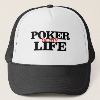 Poker is my Life Trucker Hat