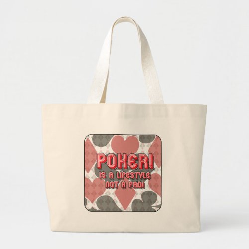 Poker is no Fad Large Tote Bag