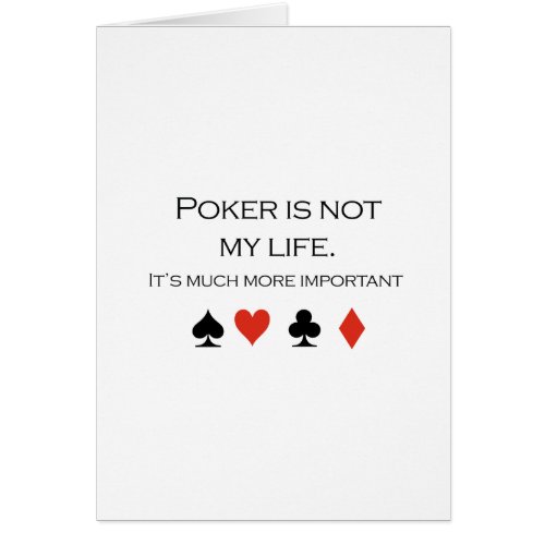 Poker is not my life T_shirt