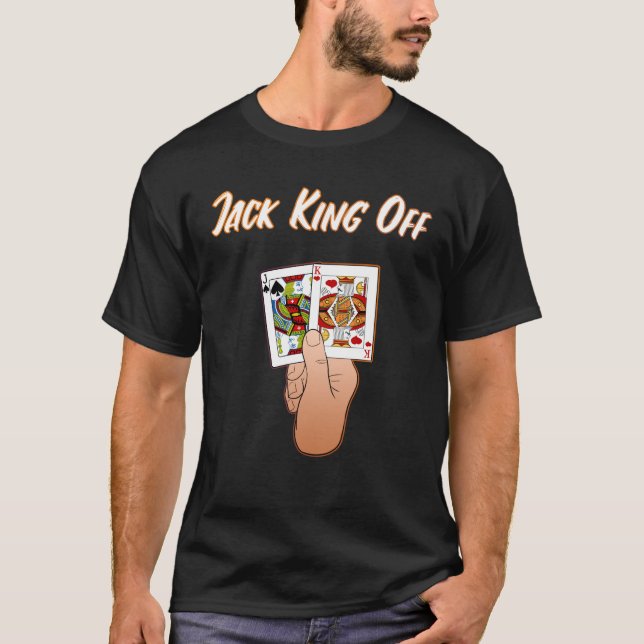 Poker Jack King Off T-Shirt (Front)