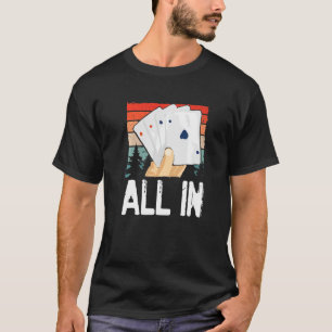 Poker Night Casino Home Game Fun Big Stakes Texas T-Shirt