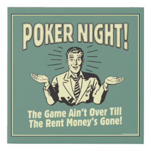 Poker Night! The Game Ain't Over Faux Canvas Print